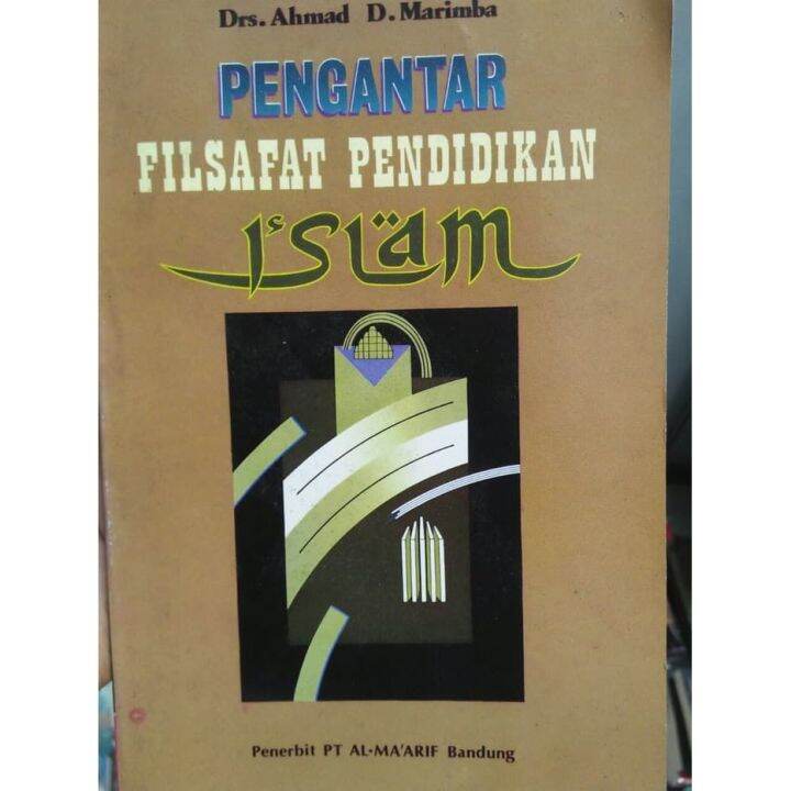 Pengantar Filsafat Pendidikan Islam Ahmad D Marimba Lazada Indonesia