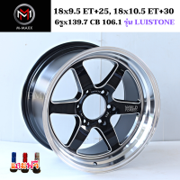 ล้อแม็กขอบ 18x9.5 ET20,18x10.5 ET30 6รูx139.7 CB 106.1 ลาย WELD ยี่ห้อ M-MAXX รุ่น LUISTONE รุ่นยอดนิยม *(ราคาต่อ1วง)* ขายยกชุด4วง  มีจำนวนจำกัด