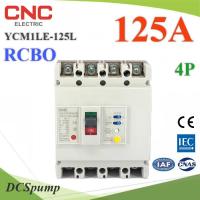 125A 4P เบรกเกอร์กันดูด RCBO ตัดวงจรไฟฟ้า AC เมื่อมีไฟรั่ว ไฟกระแสเกิน CNC YCM1LE-125L รุ่น RCBO-4P-125A