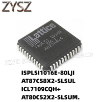 1PCS PLCC44- ISPLSI1016E-80LJI AT87C58X2-SLSUL ICL7109CQH+ AT80C52X2-SLSUM. Electronic components