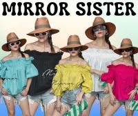 ?ป้าย Mirrorsister 20721.5 เสื้อปาดไหล่ ดีเทลน่ารัก ช่วงแขนกระปุกพอง และขอบกุ๊นระบายมีvolume