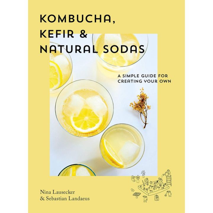 ต้องมีเก็บไว้ *** Kombucha, Kefir &amp; Natural Sodas หนังสือภาษาอังกฤษมือ 1 นำเข้า พร้อมส่ง