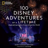 ใหม่หนังสืออังกฤษ 100 Disney Adventures of a Lifetime [Hardcover]