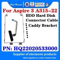 ใหม่ Original HQ22020533000สำหรับ Acer Aspire 3 A315 22 A315 22 40AC NB8607 SSD HDD Hard Disk Connector สาย HDD Caddy Bracket