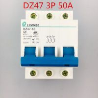 【♘COD Free Cas♘】 zhilao คุณภาพดีที่สุด Dz47 3P 50a 400V ~ 50Hz/60Hz เบรกเกอร์ Ac Mcb เบรกเกอร์ความปลอดภัยประเภท C