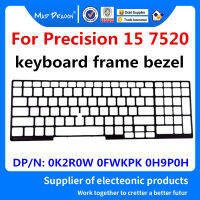 แล็ปท็อปใหม่ US UK แป้นพิมพ์กรอบสำหรับ Precision 7520 Precision M7520 0K2R0W K2R0W 0FWKPK FWKPK 0H9P0H H9P0H