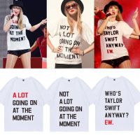 เสื้อยืดแขนสั้นคอกลมTaylor Swift เทย์เลอร์ สวิฟต์ the Eras Tour Concert Merch ผ้าฝ้ายผู้ชายผู้หญิงบวกขนาดเกาหลีพอดีหลวมค