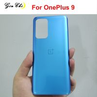 ใหม่กระจกสำหรับ OnePlus 9กระจกหลังฝาหลังปิดโทรศัพท์ประตูหลังสำหรับ1+ 9ฝาหลังปิดโทรศัพท์เคส LE2113พร้อมกาว LHG3763ชิ้นส่วนอะไหล่