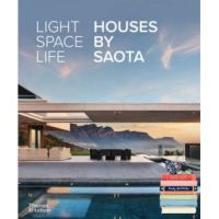 (Most) Satisfied. LIGHT SPACE LIFE: HOUSES BY SAOTA