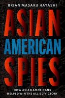 หนังสืออังกฤษใหม่ Asian American Spies : How Asian Americans Helped Win the Allied Victory [Hardcover]