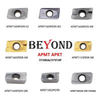 BEYOND APMT APMT1135PDER APMT1604PDER H2 XM M2 QM GW HM OY880A ΟY818P APMT1605PEER APMT1135 APMT1604 เม็ดมีดกัดซีเอ็นซี PDER