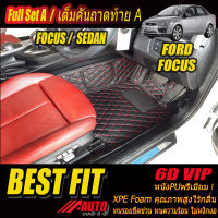 Ford Focus 2004-2008 Sedan Full Option A (เต็มคันรวมท้ายแบบ A ) พรมรถยนต์ Ford Focus 2004 2005 2006 2007 2008 พรม6D VIP Bestfit Auto