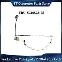 TT EDP LCD FE5A0 5C10S73176สายเคเบิลสำหรับ Lenovo Thinkpad E15 20Rd 20Re Lvds DC02C00GC00สายเคเบิลริบบิ้นแสดง DC02C00GC20จัดส่งรวดเร็ว