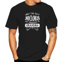 Only The Best Moms Get Promoted To Grandma T-Shirt DesignCustom Tops &amp; Tees Designer Cotton Mens T Shirt