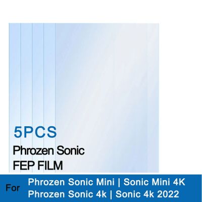 ฟิล์ม FEP 5ชิ้นสำหรับ Phrozen Sonic Mini 4K Sonic 4K 2022เครื่องพิมพ์3D เรซินยูวีเครื่องพิมพ์ฟิล์มแผ่น FEP