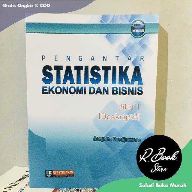 PENGANTAR STATISTIKA EKONOMI DAN BISNIS JILID 1 [DESKRIPTIF] - NOEGROHO ...