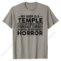 My Body Is A Temple Ancient Crumbling Probably Cursed Tee Funky Men T Shirt Design T Shirt Cotton Customized