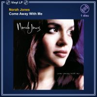[แผ่นเสียง Vinyl LP] Norah Jones - Come Away With Me [ใหม่และซีล SS]