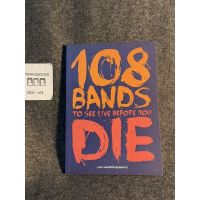 หนังสือ (มือสอง) 108 Bands To See Live Before You Die รวมวงดนตรีที่ควรดูก่อนตาย