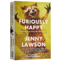 The original English version is Happy to death Furiously Happy anxiety disorder depression self-treatment book humor prose story English Version Original English book by Jenny Lawson