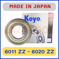 KOYO 6011 ZZ 6012 ZZ 6013 ZZ 6014 ZZ 6015 ZZ 6016 ZZ 6017 ZZ 6018 ZZ 6020 ZZ ตลับลูกปืน ฝาเหล็ก 2 ข้าง เม็ดกลม ของแท้ จากประเทศญี่ปุ่น MADE IN JAPAN (Deep Groove Ball Bearing)