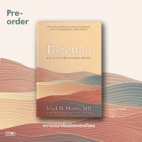 Fathom_ ความเหงาคือนักตบตาตัวยง Together / Vivek H. Murthy, MD เขียน / OMG Books