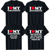 I Love My Boyfriend เสื้อผ้า I Love My แฟนเสื้อดังนั้น Stay Away From Me ตลก BF GF คำพูดอ้าง Valentine Tee TopsS-5XL