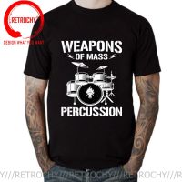Weapons Of Mass Percussion Funny Drummer Drumset Drum Set T-Shirt Men Funny Man T Shirt Dominant Tops Casual Rock&amp;Roll Tee Shirt