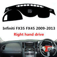 แผงควบคุมรถปกเสื่อสำหรับ Infiniti FX35 FX45 2009-2013ขวามือไดรฟ์