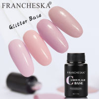 CerroQeern【FRANCHESKA】เล็บ สีธรรมชาติเจล เจล สำหรับUVโคมไฟLED 2 In 1 Glitter Camouflage Base [สต็อก]30ml