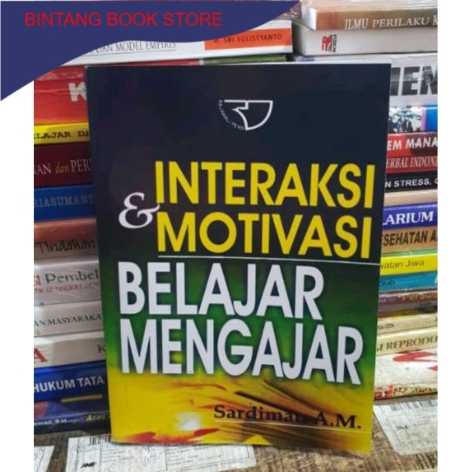 Interaksi & Dan Motivasi Belajar Mengajar By Sardiman | Lazada Indonesia