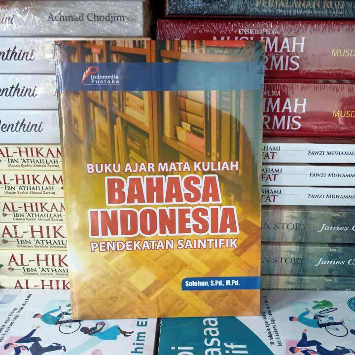 Buku Ajar Mata Kuliah Bahasa Indonesia Pendekatan Saintifik - Solehun ...