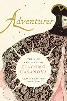 หนังสืออังกฤษใหม่ Adventurer : The Life and Times of Giacomo Casanova [Hardcover]