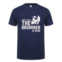 Mens Tops Tee Keep Calm The Drummer Is Here Printing T Shirt For A Drummer And Drums Cotton Short Sleeves O Neck T-Shirt Tshirt