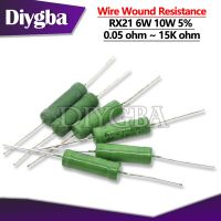 5PCS/lot RX21 6W 10W Wire Wound Resistance 5% 1R 10R 100R 1K 10K 12K 15K 18R 20R 22R 24R 27R 30R 33R 36R 0.01R Resistor Replacement Parts