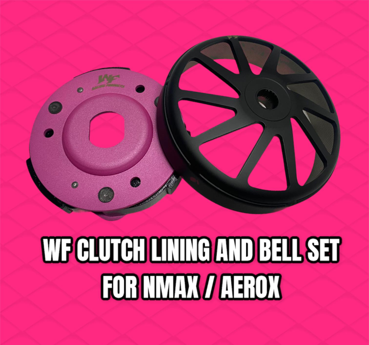 WF CLUTCH LINING AND CLUTCH BELL SET FOR NMAX/AEROX Lazada PH