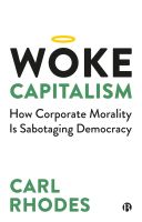 หนังสืออังกฤษใหม่ Woke Capitalism : How Corporate Morality is Sabotaging Democracy [Paperback]
