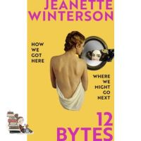 ส่งฟรีทั่วไทย &amp;gt;&amp;gt;&amp;gt; 12 BYTES: HOW WE GOT HERE. WHERE WE MIGHT GO NEXT.