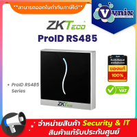 ProID30BE-RS485 ZKteco เครื่องอ่านการ์ดตระกูล ProID-RS By Vnix Group