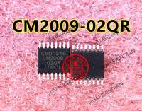 5PCS CM2009-02QR CM2009-02Q CM2009 SSOP16 Quality Assurance