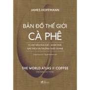 Sách - Bản đồ thế giới cà phê The world atlas of coffee Bìa cứng
