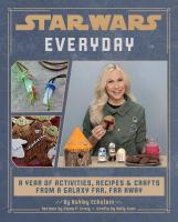 หนังสืออังกฤษใหม่ Star Wars Everyday : A Year of Activities, Recipes, and Crafts from a Galaxy Far, Far Away (Star Wars Books for Families, Star Wars Party) [Hardcover]