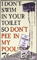 โปสเตอร์โลหะตลก Decor NINGFEI I Don T Swim In Your Toilet Pee In My Pool ป้ายดีบุก8X12นิ้ว/20X30ซม.