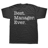 Novelty Best Manager Ever T Shirts Graphic Cotton Streetwear Short Sleeve Birthday Gifts Summer Style T shirt Mens Clothing XS-6XL