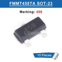 10ชิ้น FMMT458TA SOT-23 FMMT458เครื่องหมาย458 SOT23 SMD 400โวลต์/225mA NPN ทรานซิสเตอร์แรงดันสูงใหม่เดิม