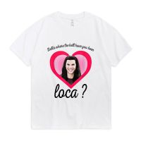 2023Newใหม่ Bella ที่ Hell Have You Been Loca T เสื้อ The Twilight Saga เสื้อ Jacob สีดำ Loca พิมพ์เสื้อยืดผู้ชายผู้หญิงยอดนิยม Tee