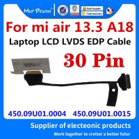 ใหม่ Original แล็ปท็อป LCD LVDS สาย LCD EDP หน้าจอสายสำหรับ Xiao Mi Mi Air 13.3 A18 450.09U01.0004 450.09U01.0015 30 Pin