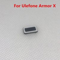 สําหรับ Ulefone Armor X 5.5 Phone หูฟัง อุปกรณ์ซ่อมทดแทน ตัวรับ สําหรับ Ulefone Armor X Smart Cell Phone