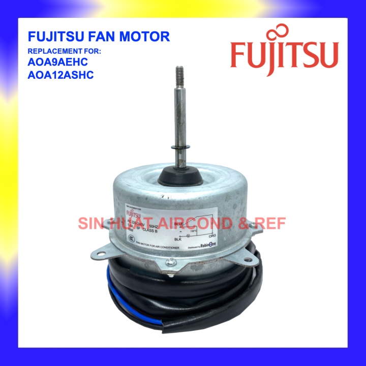 Fujitsu Outdoor Fan Motor FUJITSU AOA9AEHC / AOA12ASHC Replacement Motor Outdoor Unit Lazada