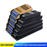 อะแดปเตอร์แหล่งกำเนิดไฟสวิตช์จ่ายไฟสลับ DC 12V 24V 60W 80W 100W 120W 200W 300W 400W 180-250V หม้อแปลงกระแสไฟฟ้าแสงสำหรับแถบไฟ LED